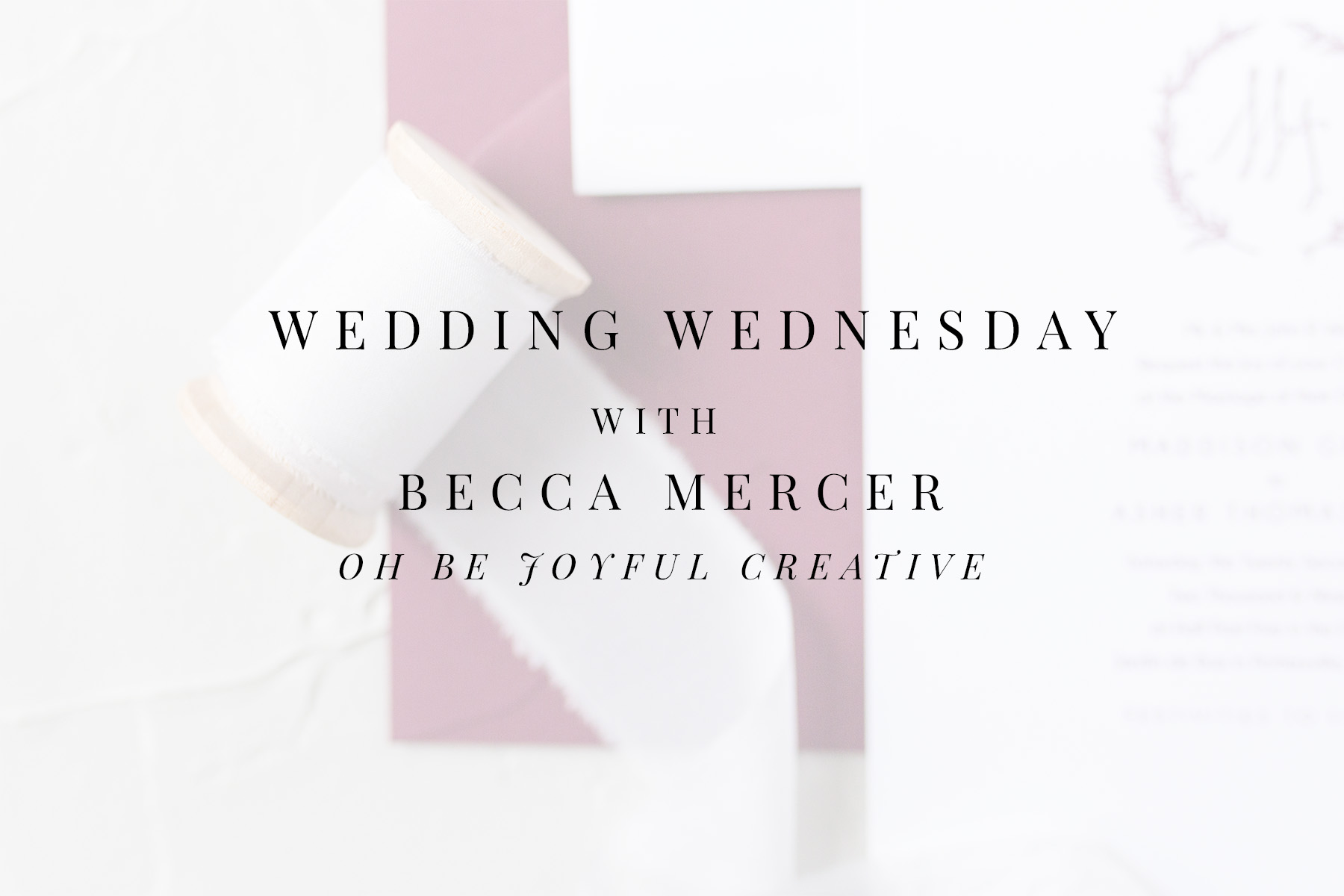 Wedding Wednesday | Oh Be Joyful Creative | Sami Kathryn Photography